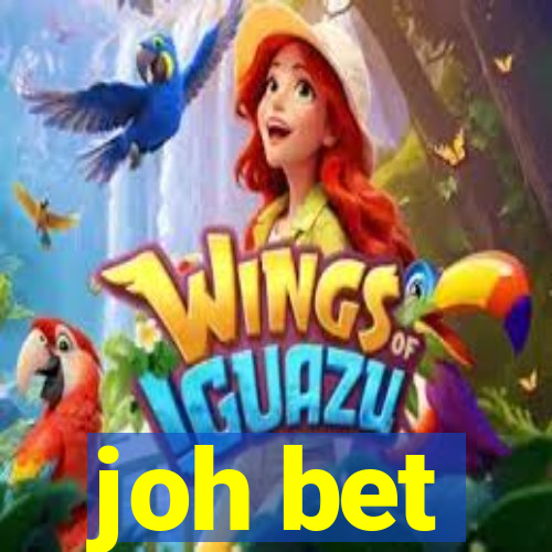 joh bet